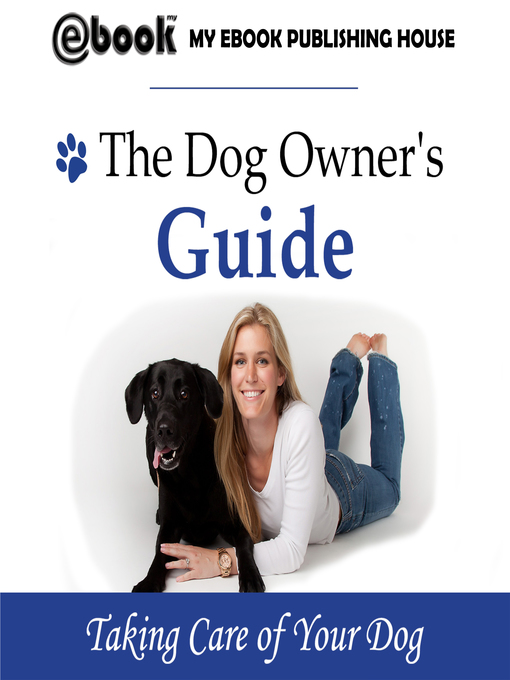 Title details for The Dog Owner's Guide by My Ebook Publishing House - Available